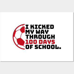 I Kicked My Way Through 100 Days Of School Soccer Kids Posters and Art